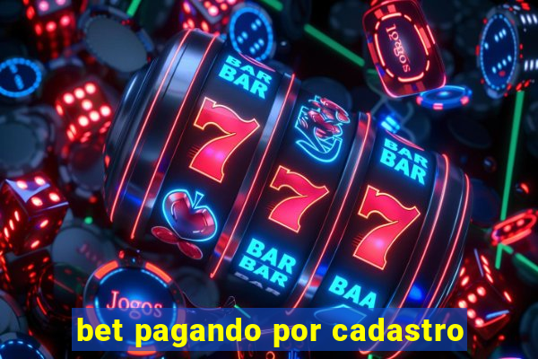 bet pagando por cadastro